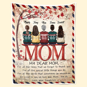 My Dear Mom I Need To Say I Love You - Family Personalized Custom Blanket - Christmas Gift For Mom From Daughter