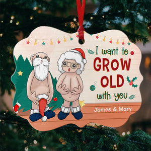 I Want To Grow Old With You - Couple Personalized Custom Ornament - Aluminum Benelux Shaped - Christmas Gift For Husband Wife, Anniversary