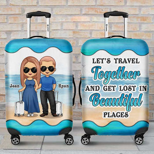 Let's Travel Together And Get Lost In Beautiful Places - Gift For Couples, Husband Wife - Personalized Luggage Cover