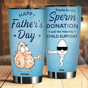 Happy Father's Day, Thanks For The Donation - Gift For Dad, Gift For Father's Day - Personalized Tumbler
