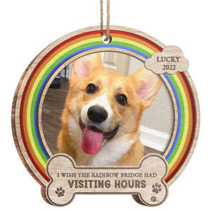 I Wish The Rainbow Bridge Had Visiting Hours - Personalized Custom Round Shaped Wood Photo Christmas Ornament - Upload Image, Memorial Gift, Sympathy Gift, Christmas Gift