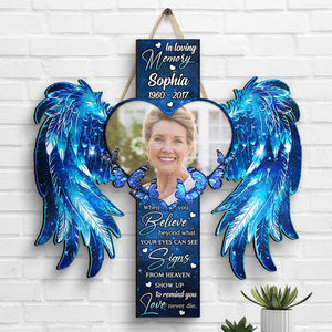 Signs From Heaven Show Up To Remind You - Upload Image - Personalized Shaped Wood Sign