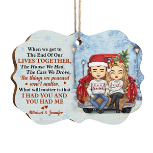 I Had You & You Had Me - Personalized Custom Benelux Shaped Wood Christmas Ornament - Gift For Couple, Husband Wife, Anniversary, Engagement, Wedding, Marriage Gift, Christmas Gift
