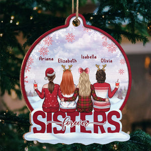 Sisters Forever & Always - Bestie Personalized Custom Ornament - Wood Snow Globe Shaped - Christmas Gift For Best Friends, BFF, Sisters