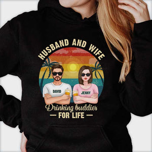 Husband Wife Drinking Buddies For Life - Gift For Couples, Husband Wife - Personalized T-shirt, Hoodie