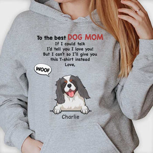 To The Best Dog Mum We Love You - Gift For Dog Mum, Personalized Unisex T-shirt, Hoodie.