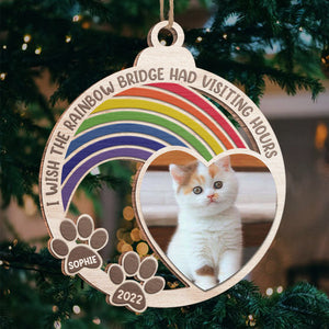 Wish The Rainbow Bridge Had Visiting Hours - Personalized Custom Round Shaped Wood Photo Christmas Ornament - Upload Image, Memorial Gift, Sympathy Gift, Christmas Gift
