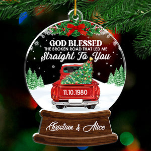 God Blessed The Broken Road - Personalized Custom Snowball Shaped Acrylic Christmas Ornament - Gift For Couple, Husband Wife, Anniversary, Engagement, Wedding, Marriage Gift, Christmas Gift