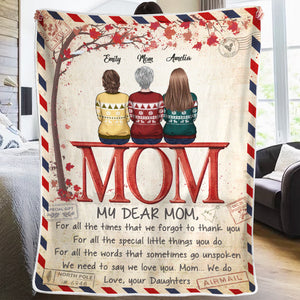 My Dear Mom I Need To Say I Love You - Family Personalized Custom Blanket - Christmas Gift For Mom From Daughter