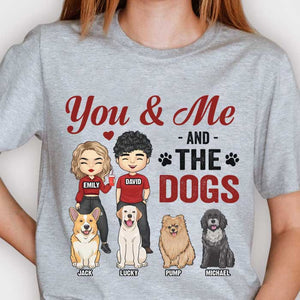 You And Me & The Dog - Gift For Couples, Husband Wife - Personalized Unisex T-shirt, Hoodie.