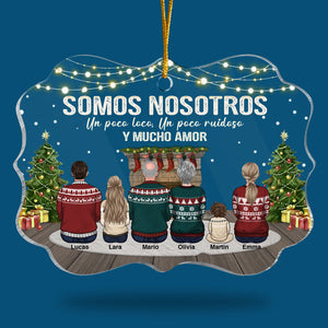 Somos Nosotros Un Poco Loco, Un Poco Ruidoso Y Mucho Amor - Spanish Personalized Custom Benelux Shaped Acrylic Christmas Ornament - Gift For Family, Christmas Gift