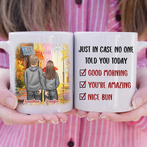 Just In Case No One Told You Today Good Morning You're Amazing Nice Bun - Gift For Couples, Personalized Mug.