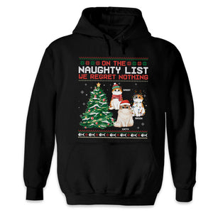 On The Naughty List & Regret Nothing - Cat Personalized Custom Unisex T-shirt, Hoodie, Sweatshirt - Christmas Gift For Pet Owners, Pet Lovers