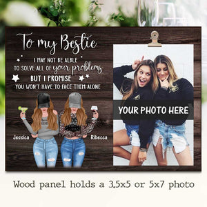 Bestie - I Promise - Personalized Photo Frame.