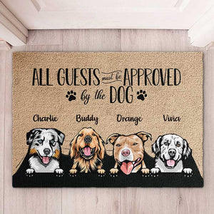 Dog - All Guests Must Be Approved By The Dog - Funny Personalized Dog Decorative Mat.