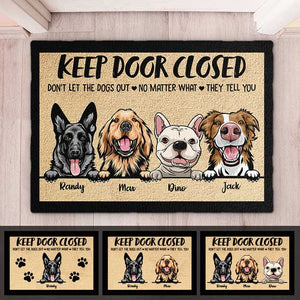 Don't Let The Dogs Out No Matter What They Tell You - Funny Personalized Dog Decorative Mat.