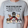 You Are The Best Dad Ever - Personalized Unisex T-shirt, Hoodie - Gift For Dad