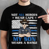 Not All Heroes Wear Cape - Personalized Unisex T-Shirt