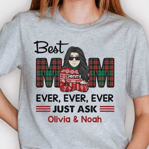 Best Dad/Mom Ever Ever Ever Just Ask - Personalized Unisex T-shirt, Hoodie, Sweatshirt.