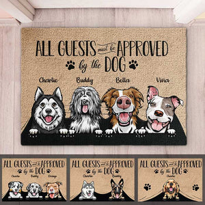 Dog - All Guests Must Be Approved By The Dog - Funny Personalized Dog Decorative Mat (TW).