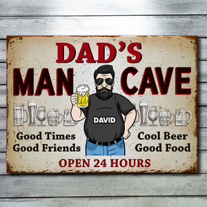 Dad’s Man Cave Good Times Good Friends - Gift For Dad, Grandpa - Personalized Metal Sign