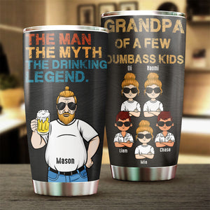 The Drinking Legend, Dad Of Dumbass Kids - Gift For Dad, Grandpa - Personalized Tumbler