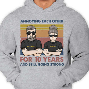 Annoying Each Other And Still Going Strong - Personalized Unisex T-shirt, Hoodie, Sweatshirt.