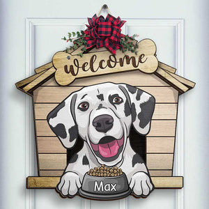 Welcome To The Dog House - Personalized Shaped Door Sign.