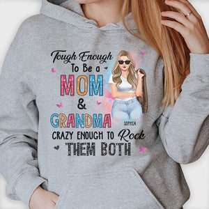 Tough Enough To Be A Mom & Grandma - Gift For Mom, Grandma - Personalized Unisex T-shirt, Hoodie