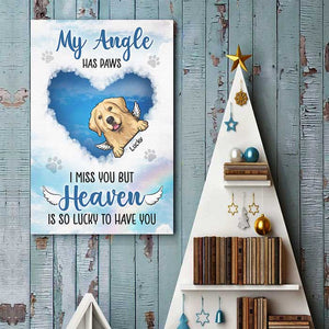 My Angel Has Paws - Heaven Is So Lucky To Have You - Personalized Vertical Poster.