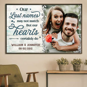 Our Last Names May Not Match But Our Hearts Certainly Do - Personalized Horizontal Poster.