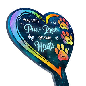 You Left Paw Prints On Our Hearts Color - Personalized Custom Acrylic Garden Stake.