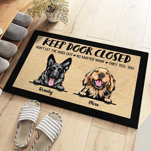 Don't Let The Dogs Out No Matter What They Tell You - Funny Personalized Dog Decorative Mat.