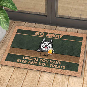 Dog - Unless You Have Beer And Dog Treats - Funny Personalized Dog Decorative Mat.