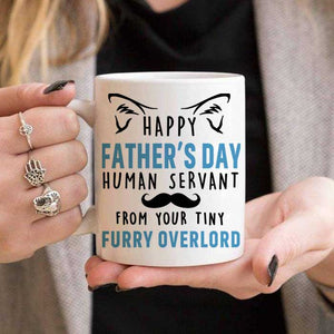 Happy Father's Day From Your Tiny Furry Overlord - Gift for Dad, Funny Personalized Cat Dad Mug.