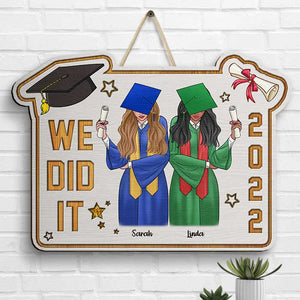 We Did It - Personalized Shaped Wood Sign - Graduation Gift