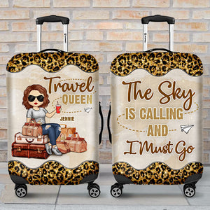Travel Queen The Sky Is Calling And I Must Go - Gift For Bestie, Personalized Luggage Cover
