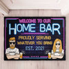 Welcome To Our Home Bar - Gift For Couples, Husband Wife, Personalized Decorative Mat