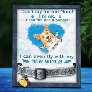 Don't Cry For Me I Can Run Like A Puppy - Memorial Personalized Custom Pet Loss Sign, Collar Frame - Sympathy Gift, Gift For Pet Owners, Pet Lovers