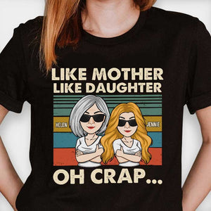 Oh Crap Like Mother Like Daughter - Personalized Unisex T-Shirt, Hoodie - Gift For Mom