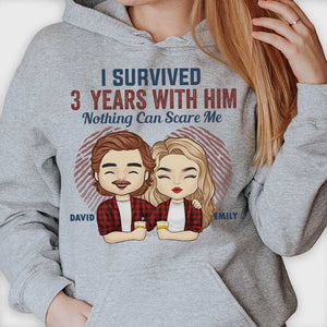 I Survived Many Years With Him Nothing Can Scare Me - Gift For Couples, Personalized Unisex T-shirt, Hoodie.