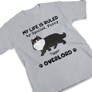 My Life Is Ruled By Spoiled, Furry Overlords - Cat Personalized Custom Unisex T-shirt, Hoodie, Sweatshirt - Gift For Pet Owners, Pet Lovers