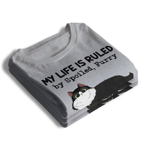 My Life Is Ruled By Spoiled, Furry Overlords - Cat Personalized Custom Unisex T-shirt, Hoodie, Sweatshirt - Gift For Pet Owners, Pet Lovers