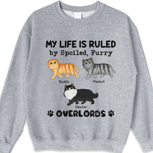 My Life Is Ruled By Spoiled, Furry Overlords - Cat Personalized Custom Unisex T-shirt, Hoodie, Sweatshirt - Gift For Pet Owners, Pet Lovers