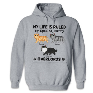 My Life Is Ruled By Spoiled, Furry Overlords - Cat Personalized Custom Unisex T-shirt, Hoodie, Sweatshirt - Gift For Pet Owners, Pet Lovers