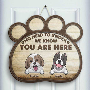 No Need To Knock - We Know You Are Here - Personalized Shaped Door Sign.