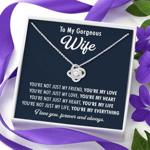 You're Not Just My Life, You're My Everything - Gift For Couples, Love Knot Necklace.