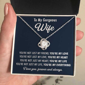 You're Not Just My Life, You're My Everything - Gift For Couples, Love Knot Necklace.