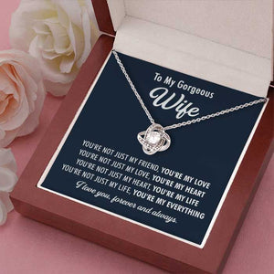 You're Not Just My Life, You're My Everything - Gift For Couples, Love Knot Necklace.