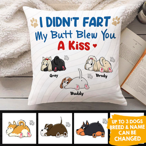 I Didn't Fart My Butt Blew You A Kiss - Personalized Pillow (Insert Included).